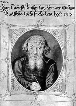 Jan Táborský, autoportrét z roku 1570. Nadpis: „Jan Táborský, Knihpísarz, Zpráwce Orloge Pražského, Wěku swého Leta 70ho.“